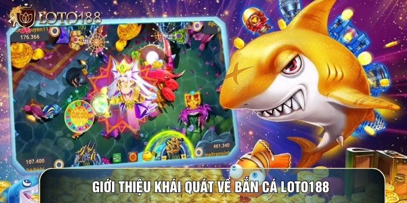 Bắn cá LOTO188